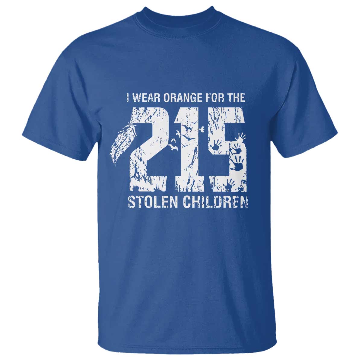 I Wear Orange For The 215 Stolen Children T Shirt Orange Shirt Day 215 Memorial Awareness TS02 Royal Blue Print Your Wear
