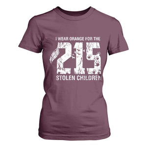 I Wear Orange For The 215 Stolen Children T Shirt For Women Orange Shirt Day 215 Memorial Awareness TS02 Maroon Print Your Wear