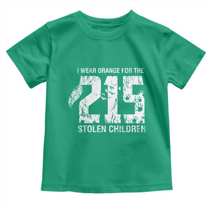 I Wear Orange For The 215 Stolen Children Toddler T Shirt Orange Shirt Day 215 Memorial Awareness TS02 Irish Green Print Your Wear