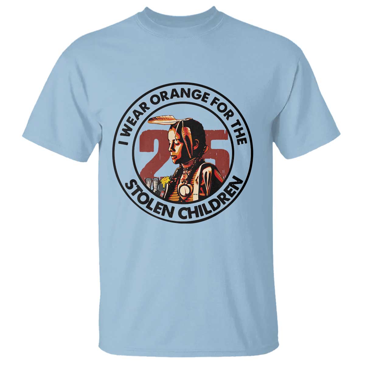 I Wear Orange For The 215 Stolen Children T Shirt Indigenous Girl Orange Shirt Day TS02 Light Blue Print Your Wear