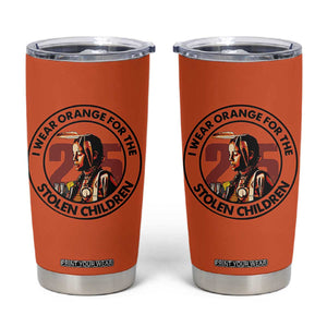 I Wear Orange For The 215 Stolen Children Tumbler Cup Indigenous Girl Orange Shirt Day TS02 Orange Print Your Wear