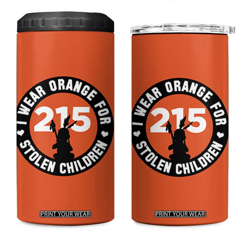 Orange Shirt Day 215 Memorial 4 in 1 Can Cooler Tumbler I Wear Orange For Stolen Children Indigenous Tribute TS02 One Size: 16 oz Orange Print Your Wear