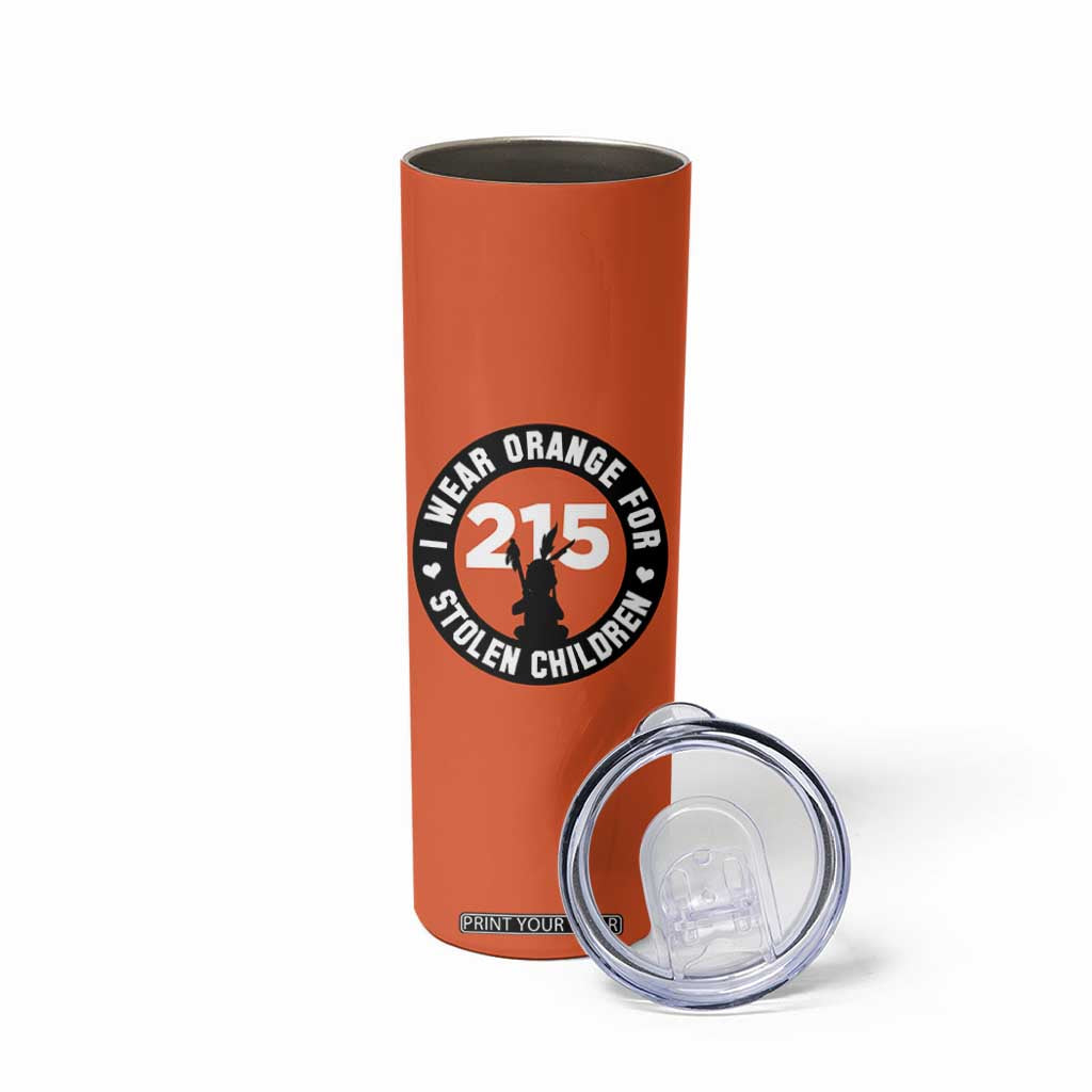 Orange Shirt Day 215 Memorial Skinny Tumbler I Wear Orange For Stolen Children Indigenous Tribute TS02 Print Your Wear