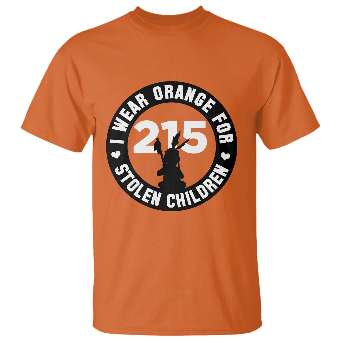 Orange Shirt Day 215 Memorial T Shirt I Wear Orange For Stolen Children Indigenous Tribute TS02 Orange Print Your Wear