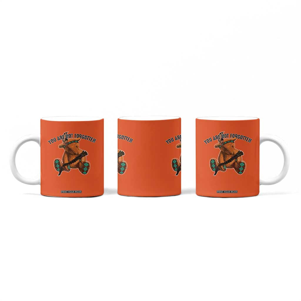 Orange Shirt Day Memorial Bear Coffee Mug You Are Not Forgotten Stolen Children Tribute TS02 Print Your Wear