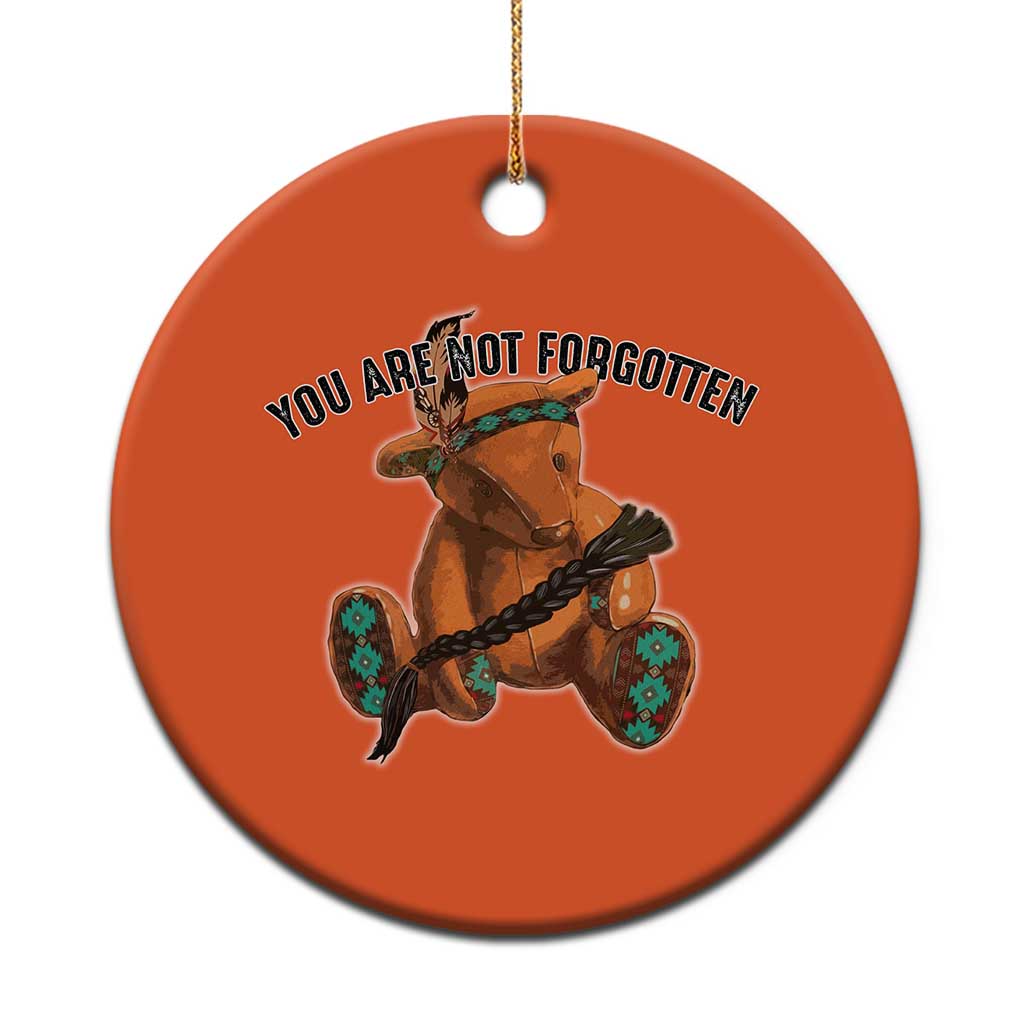Orange Shirt Day Memorial Bear Christmas Ceramic Ornament You Are Not Forgotten Stolen Children Tribute TS02 Print Your Wear