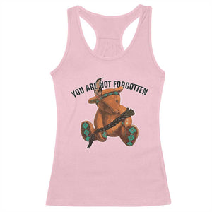 Orange Shirt Day Memorial Bear Racerback Tank Top You Are Not Forgotten Stolen Children Tribute TS02 Light Pink Print Your Wear