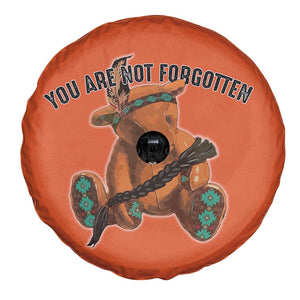 Orange Shirt Day Memorial Bear Spare Tire Cover You Are Not Forgotten Stolen Children Tribute TS02 Print Your Wear