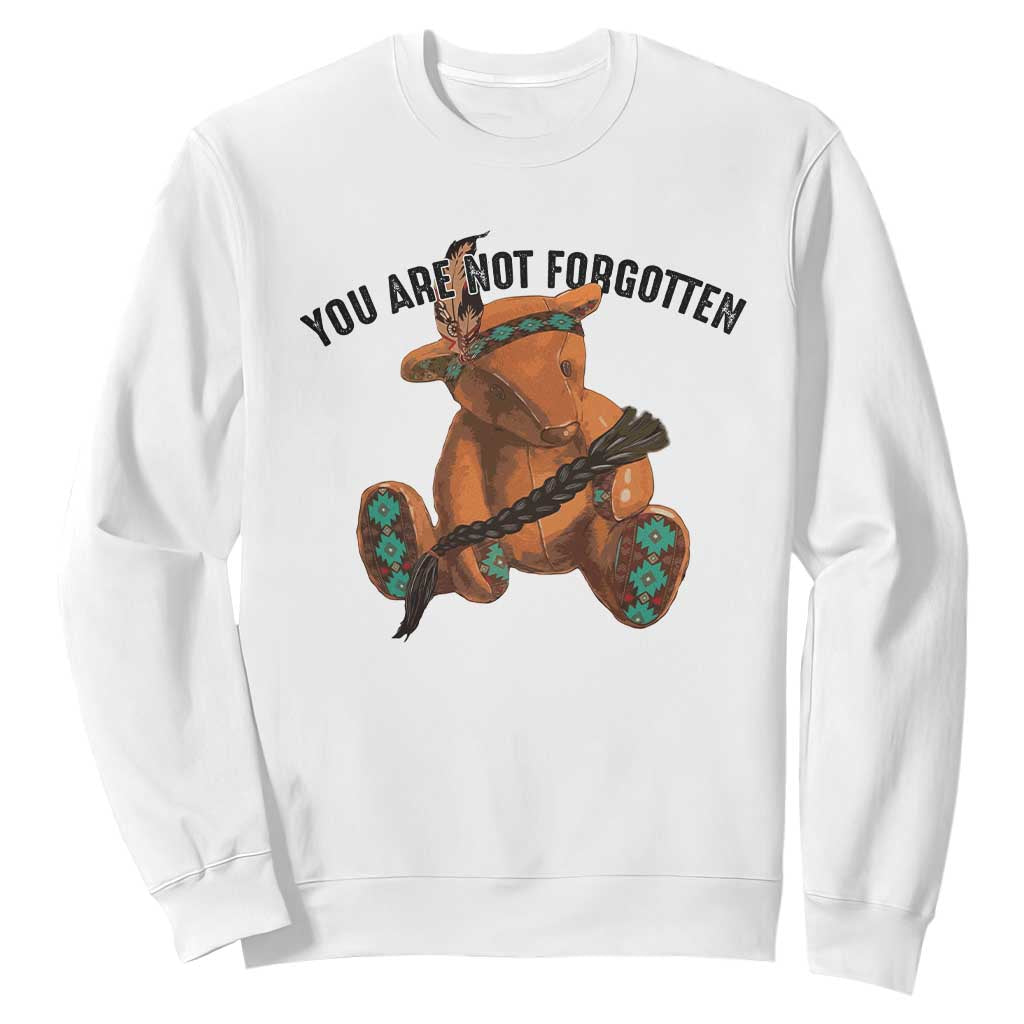 Orange Shirt Day Memorial Bear Sweatshirt You Are Not Forgotten Stolen Children Tribute TS02 White Print Your Wear