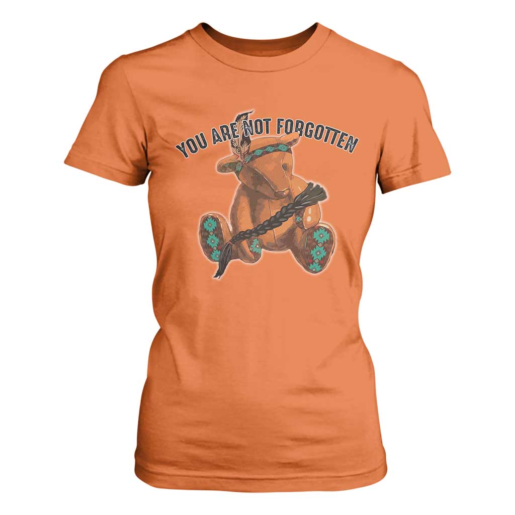Orange Shirt Day Memorial Bear T Shirt For Women You Are Not Forgotten Stolen Children Tribute TS02 Orange Print Your Wear