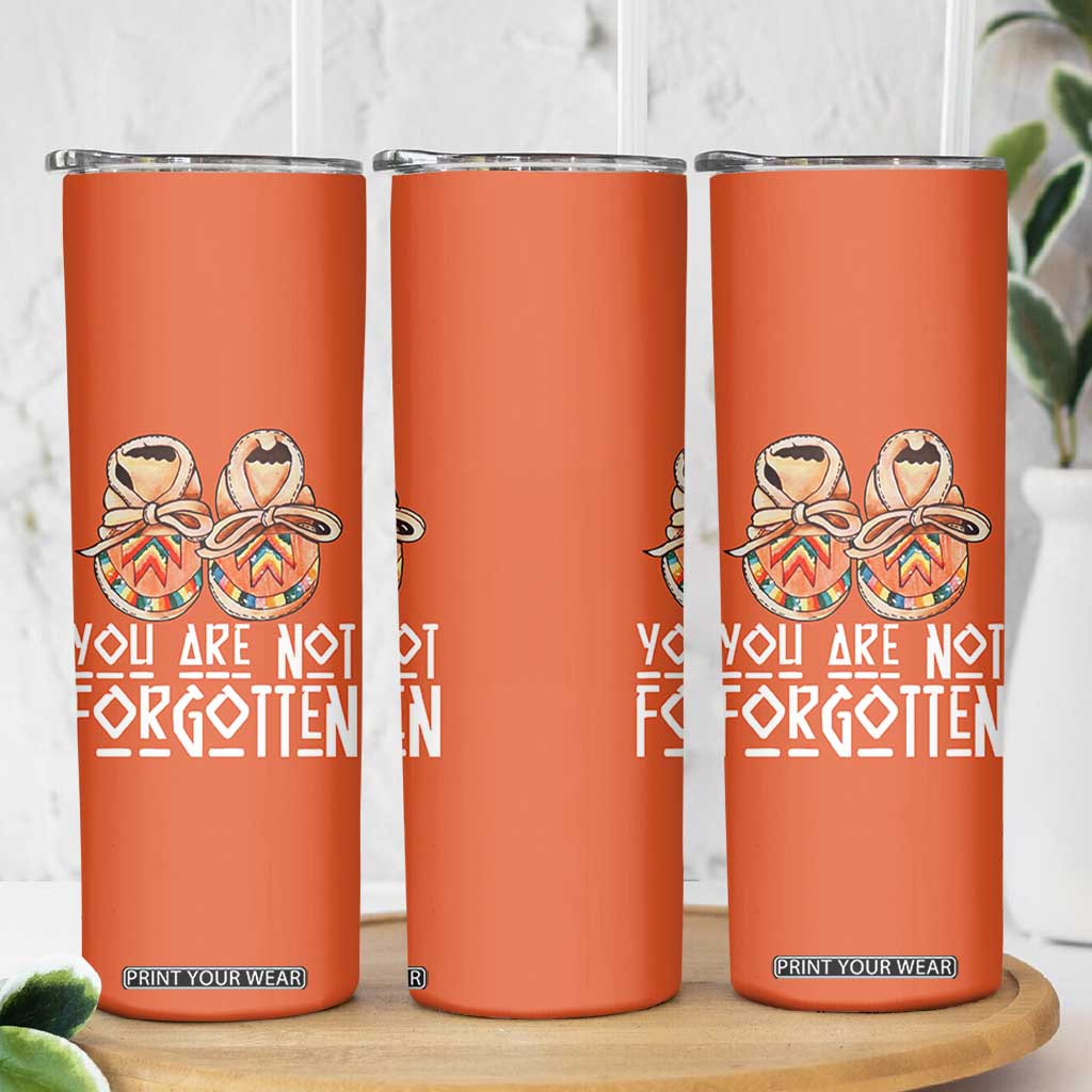 Orange Shirt Day Memorial Moccasins Skinny Tumbler You Are Not Forgotten Indigenous Remembrance for Stolen Children TS02 Print Your Wear