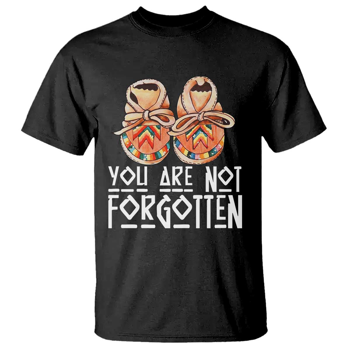 Orange Shirt Day Memorial Moccasins T Shirt You Are Not Forgotten Indigenous Remembrance for Stolen Children TS02 Black Print Your Wear