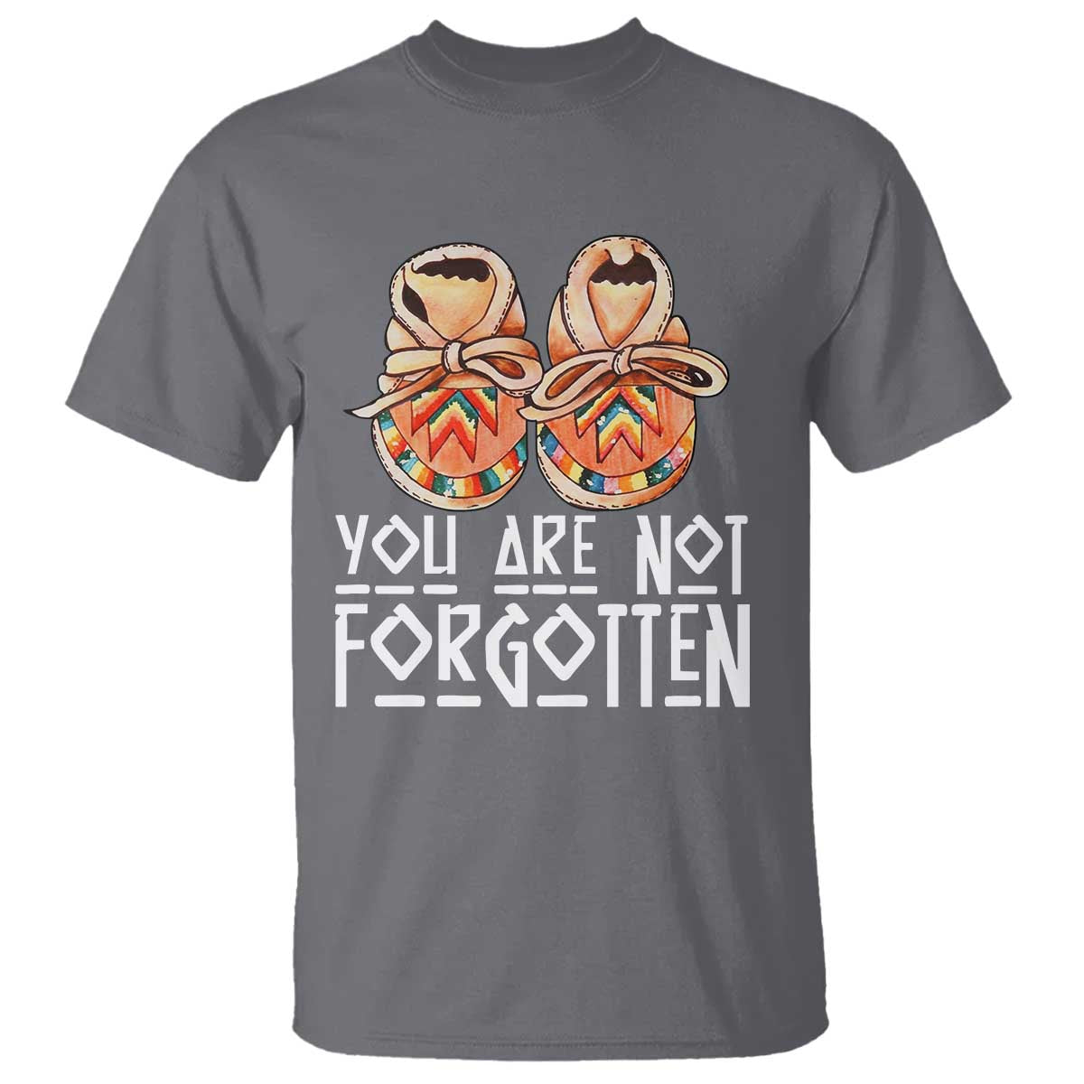 Orange Shirt Day Memorial Moccasins T Shirt You Are Not Forgotten Indigenous Remembrance for Stolen Children TS02 Charcoal Print Your Wear