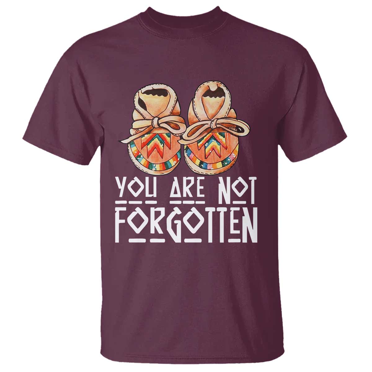 Orange Shirt Day Memorial Moccasins T Shirt You Are Not Forgotten Indigenous Remembrance for Stolen Children TS02 Maroon Print Your Wear