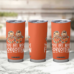 Orange Shirt Day Memorial Moccasins Tumbler Cup You Are Not Forgotten Indigenous Remembrance for Stolen Children TS02 Print Your Wear