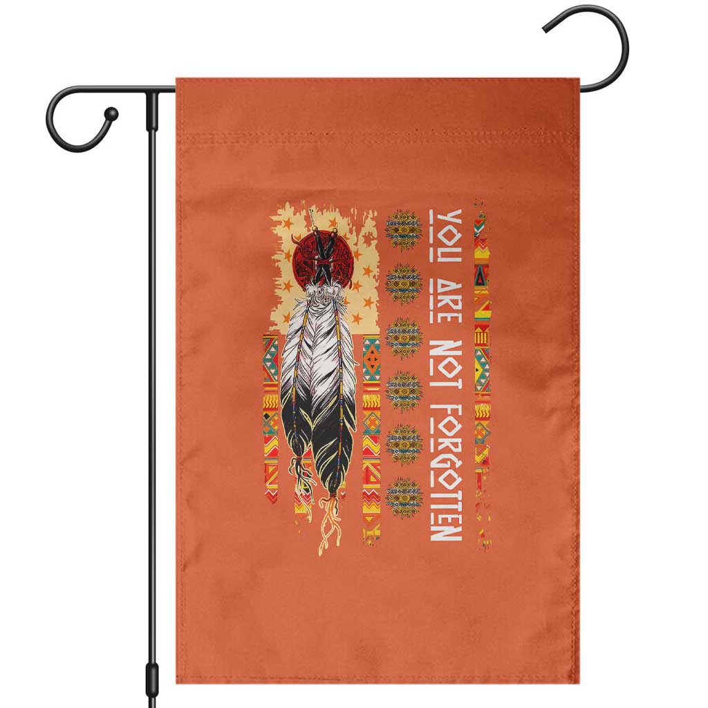 Orange Shirt Day Feather Flag Garden Flag You Are Not Forgotten Indigenous Tribute TS02 Orange Print Your Wear