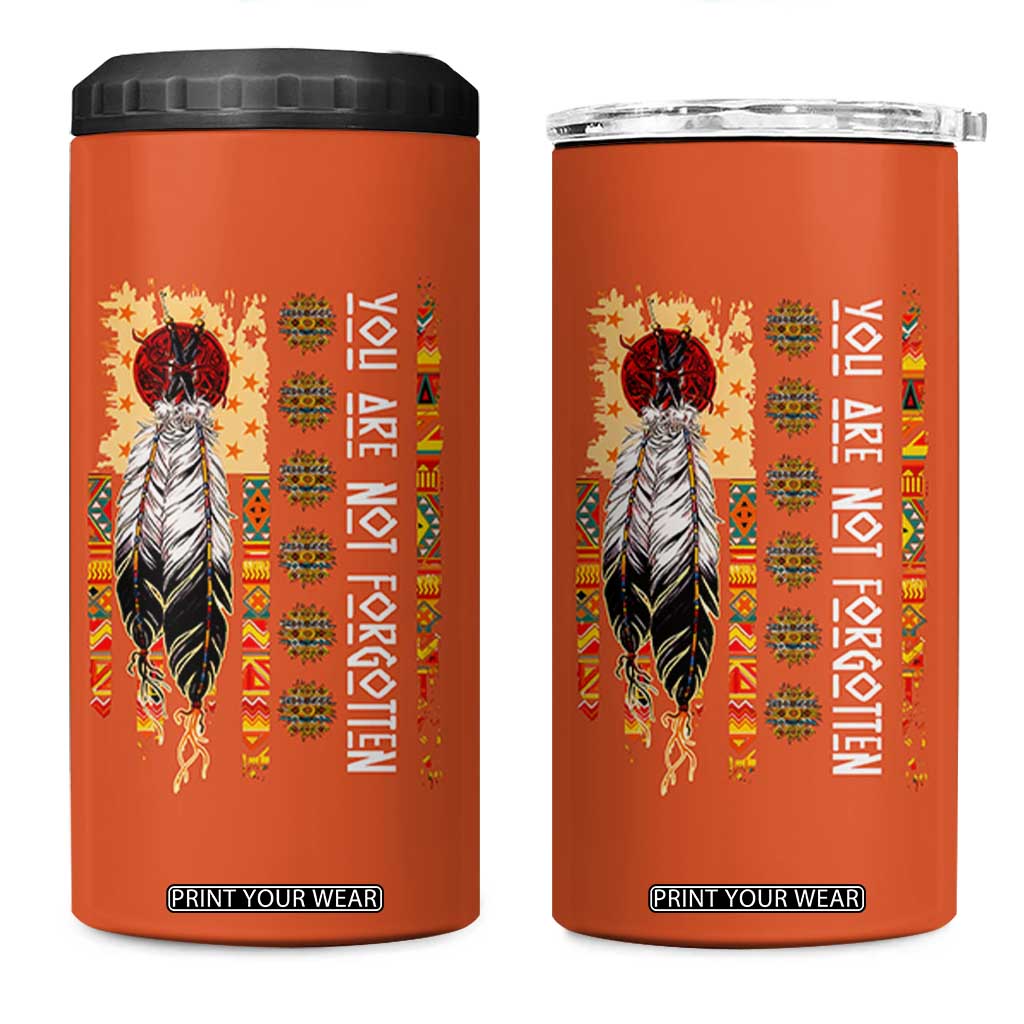 Orange Shirt Day Feather Flag 4 in 1 Can Cooler Tumbler You Are Not Forgotten Indigenous Tribute TS02 One Size: 16 oz Orange Print Your Wear
