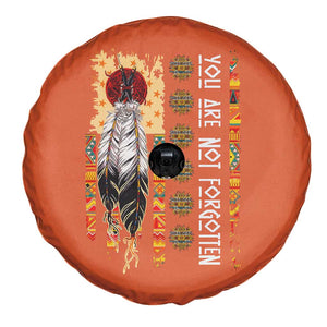 Orange Shirt Day Feather Flag Spare Tire Cover You Are Not Forgotten Indigenous Tribute TS02 Print Your Wear