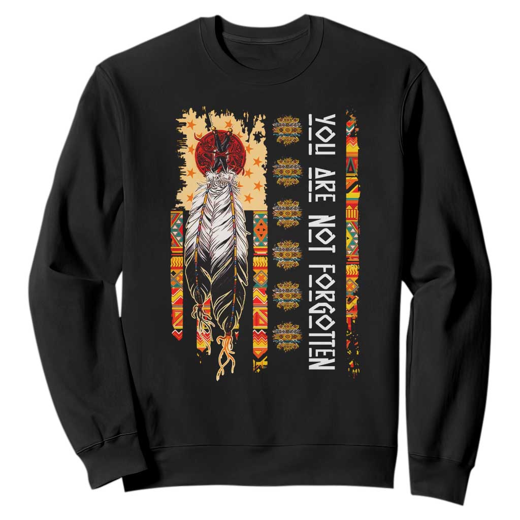 Orange Shirt Day Feather Flag Sweatshirt You Are Not Forgotten Indigenous Tribute TS02 Black Print Your Wear