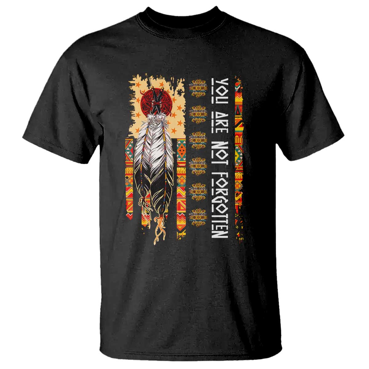 Orange Shirt Day Feather Flag T Shirt You Are Not Forgotten Indigenous Tribute TS02 Black Print Your Wear