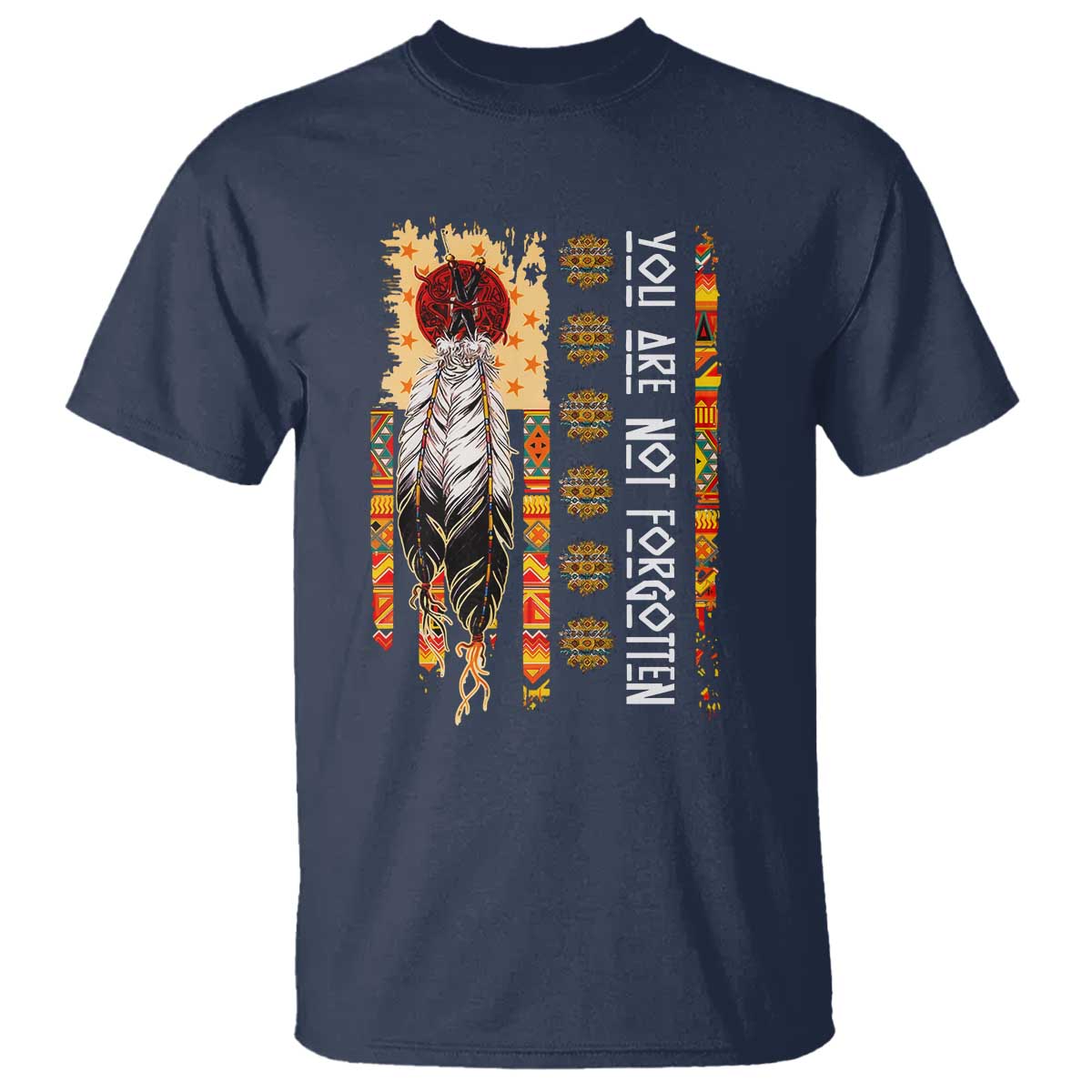 Orange Shirt Day Feather Flag T Shirt You Are Not Forgotten Indigenous Tribute TS02 Navy Print Your Wear