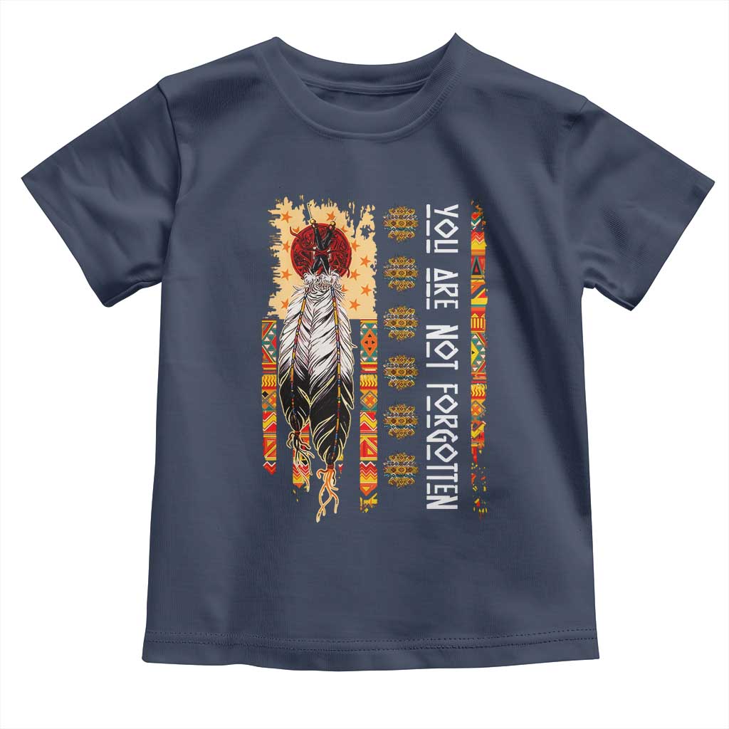 Orange Shirt Day Feather Flag Toddler T Shirt You Are Not Forgotten Indigenous Tribute TS02 Navy Print Your Wear