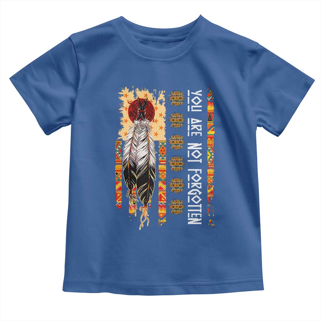 Orange Shirt Day Feather Flag Toddler T Shirt You Are Not Forgotten Indigenous Tribute TS02 Royal Blue Print Your Wear