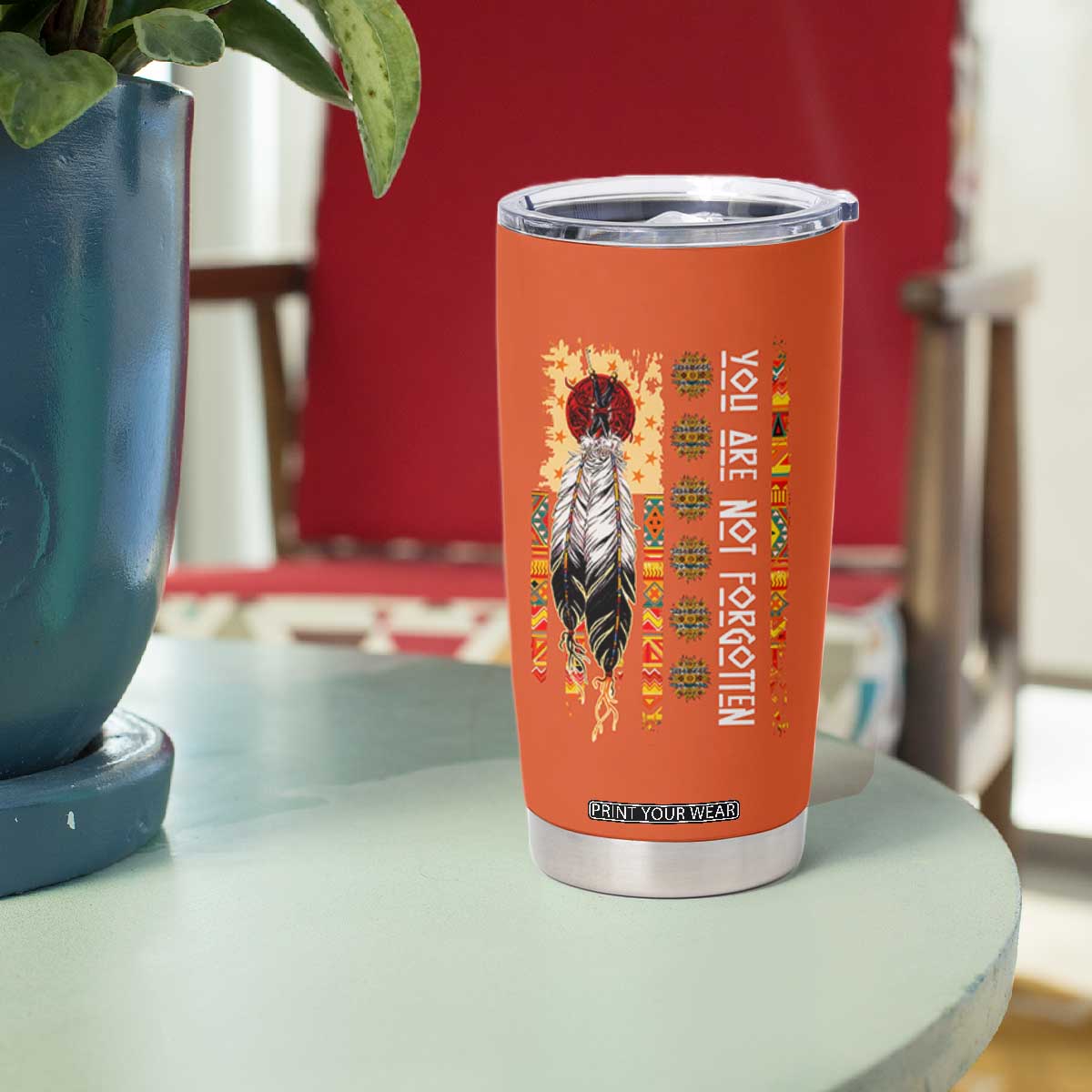 Orange Shirt Day Feather Flag Tumbler Cup You Are Not Forgotten Indigenous Tribute TS02 Print Your Wear