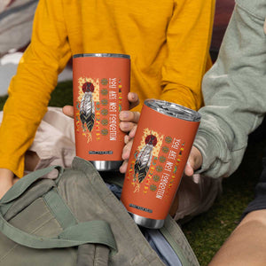 Orange Shirt Day Feather Flag Tumbler Cup You Are Not Forgotten Indigenous Tribute TS02 Print Your Wear