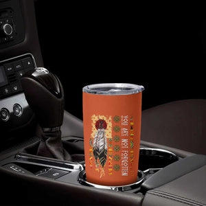 Orange Shirt Day Feather Flag Tumbler Cup You Are Not Forgotten Indigenous Tribute TS02 Print Your Wear