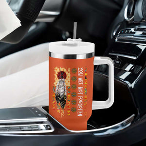 Orange Shirt Day Feather Flag Tumbler With Handle You Are Not Forgotten Indigenous Tribute TS02 Print Your Wear
