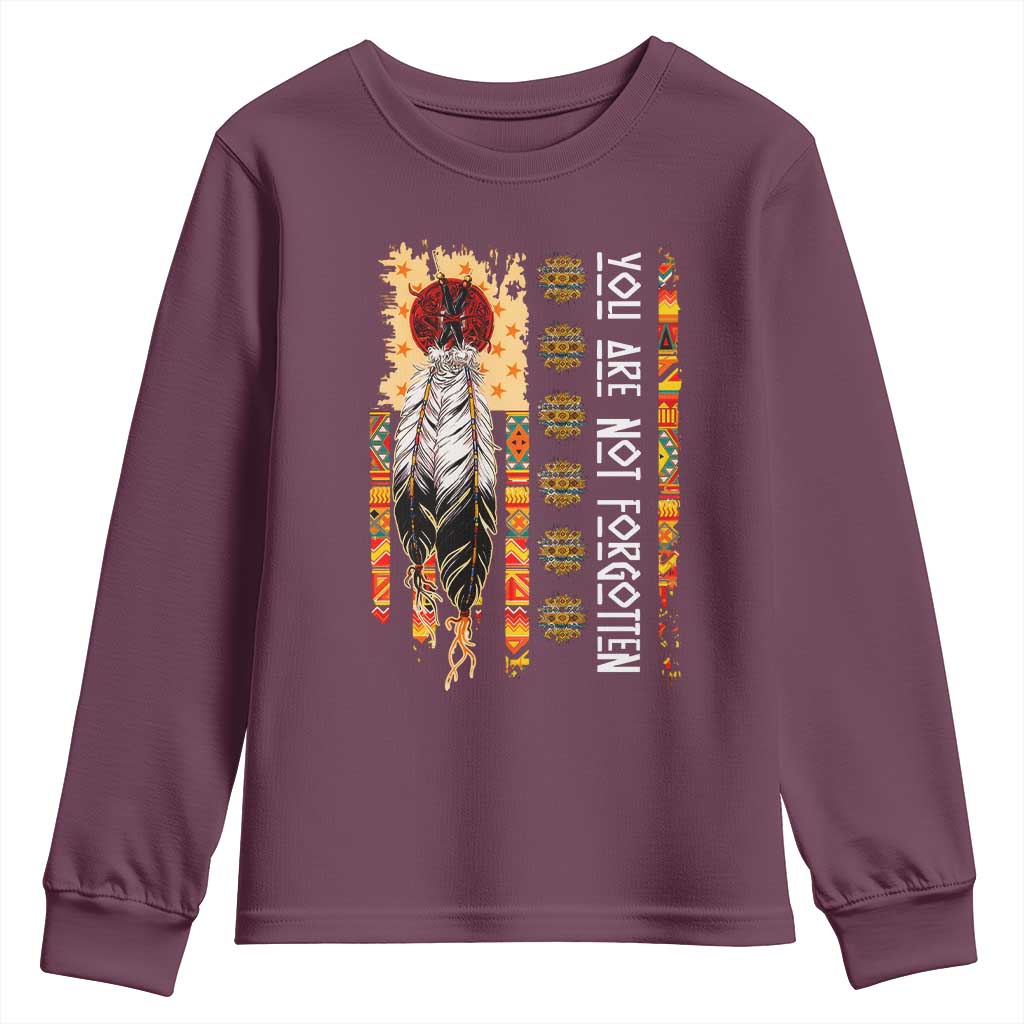 Orange Shirt Day Feather Flag Youth Sweatshirt You Are Not Forgotten Indigenous Tribute TS02 Maroon Print Your Wear