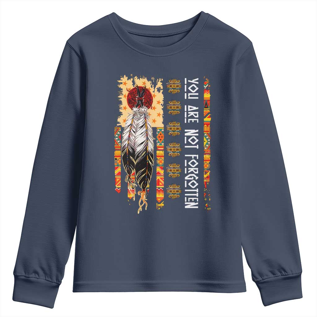 Orange Shirt Day Feather Flag Youth Sweatshirt You Are Not Forgotten Indigenous Tribute TS02 Navy Print Your Wear