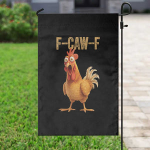 Funny F Caw F Chicken Meme Graphic Garden Flag Hilarious Cartoon Poultry Humor TS02 Print Your Wear