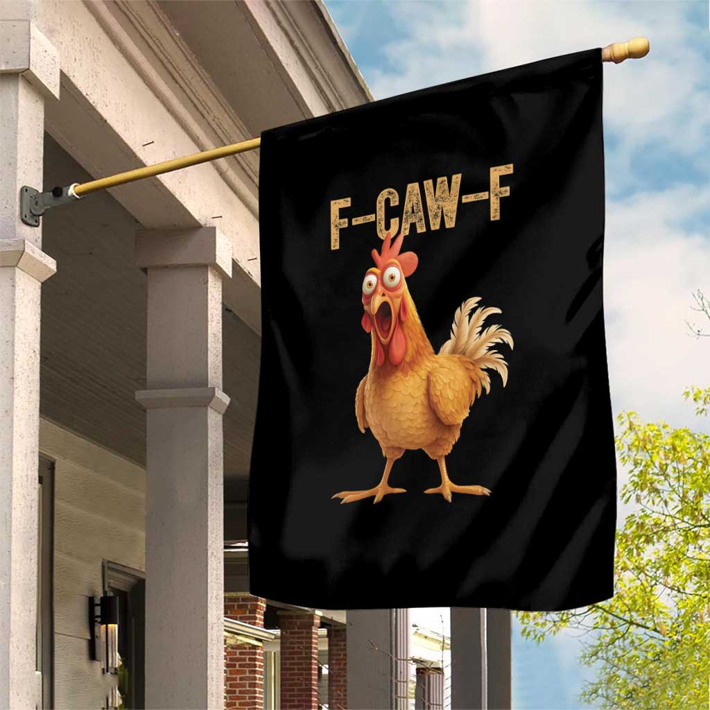 Funny F Caw F Chicken Meme Graphic Garden Flag Hilarious Cartoon Poultry Humor TS02 Print Your Wear
