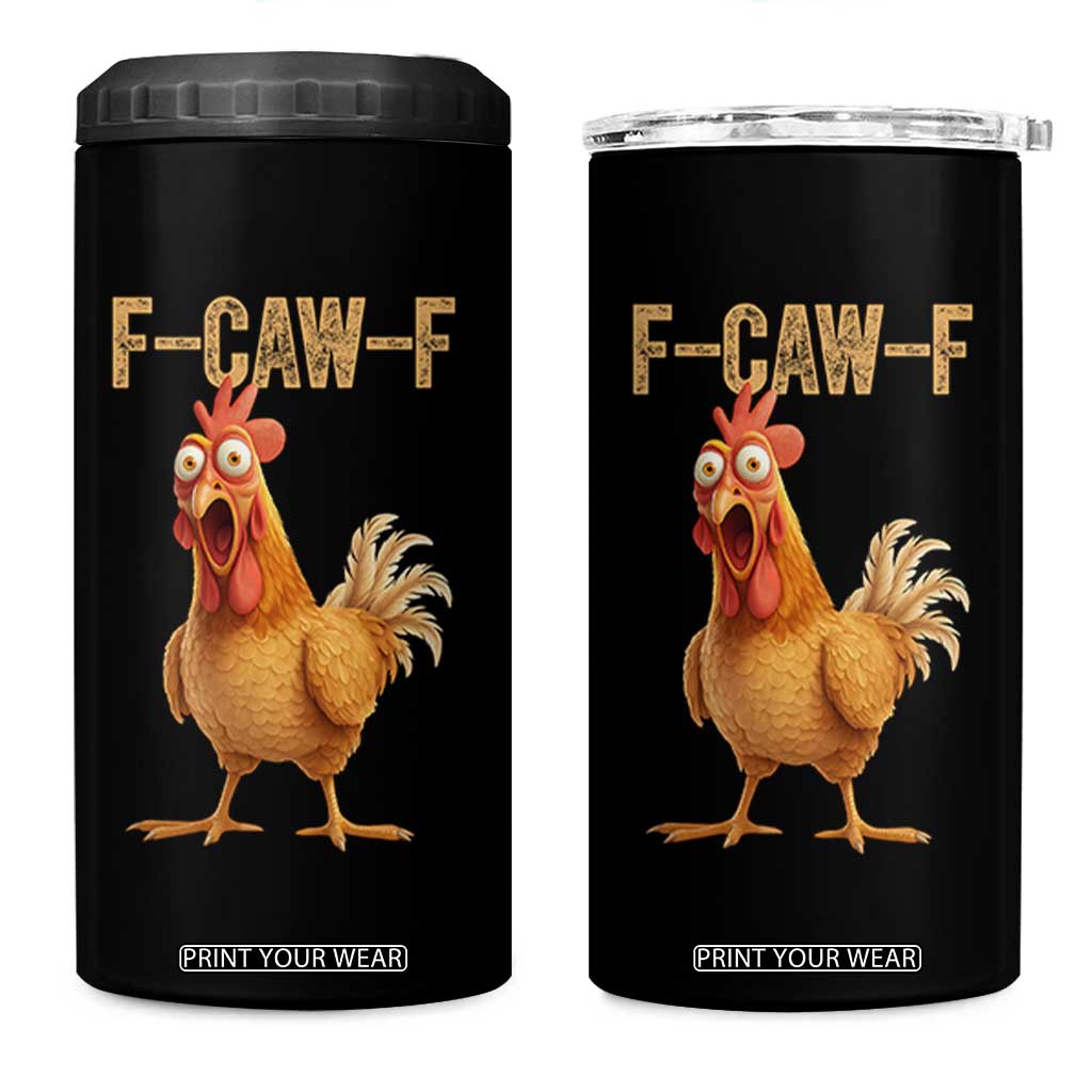 Funny F Caw F Chicken Meme Graphic 4 in 1 Can Cooler Tumbler Hilarious Cartoon Poultry Humor TS02 One Size: 16 oz Black Print Your Wear