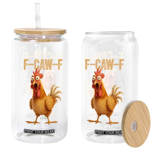 Funny F Caw F Chicken Meme Graphic Glass Can Hilarious Cartoon Poultry Humor TS02 Print Your Wear