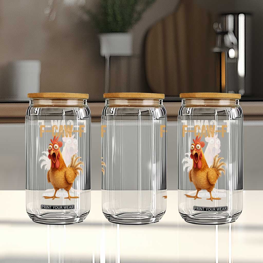 Funny F Caw F Chicken Meme Graphic Glass Can Hilarious Cartoon Poultry Humor TS02 Print Your Wear