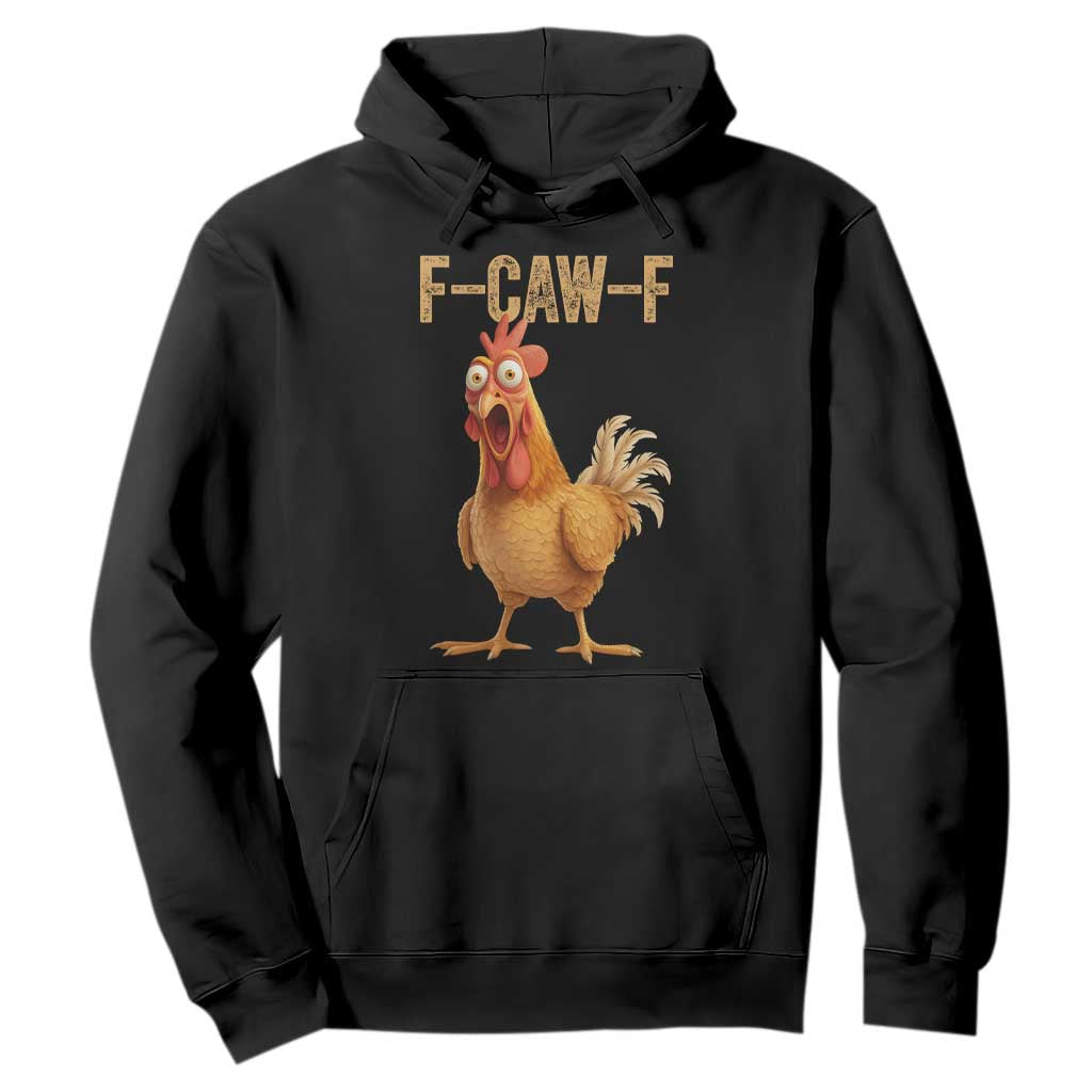 Funny F Caw F Chicken Meme Graphic Hoodie Hilarious Cartoon Poultry Humor TS02 Black Print Your Wear