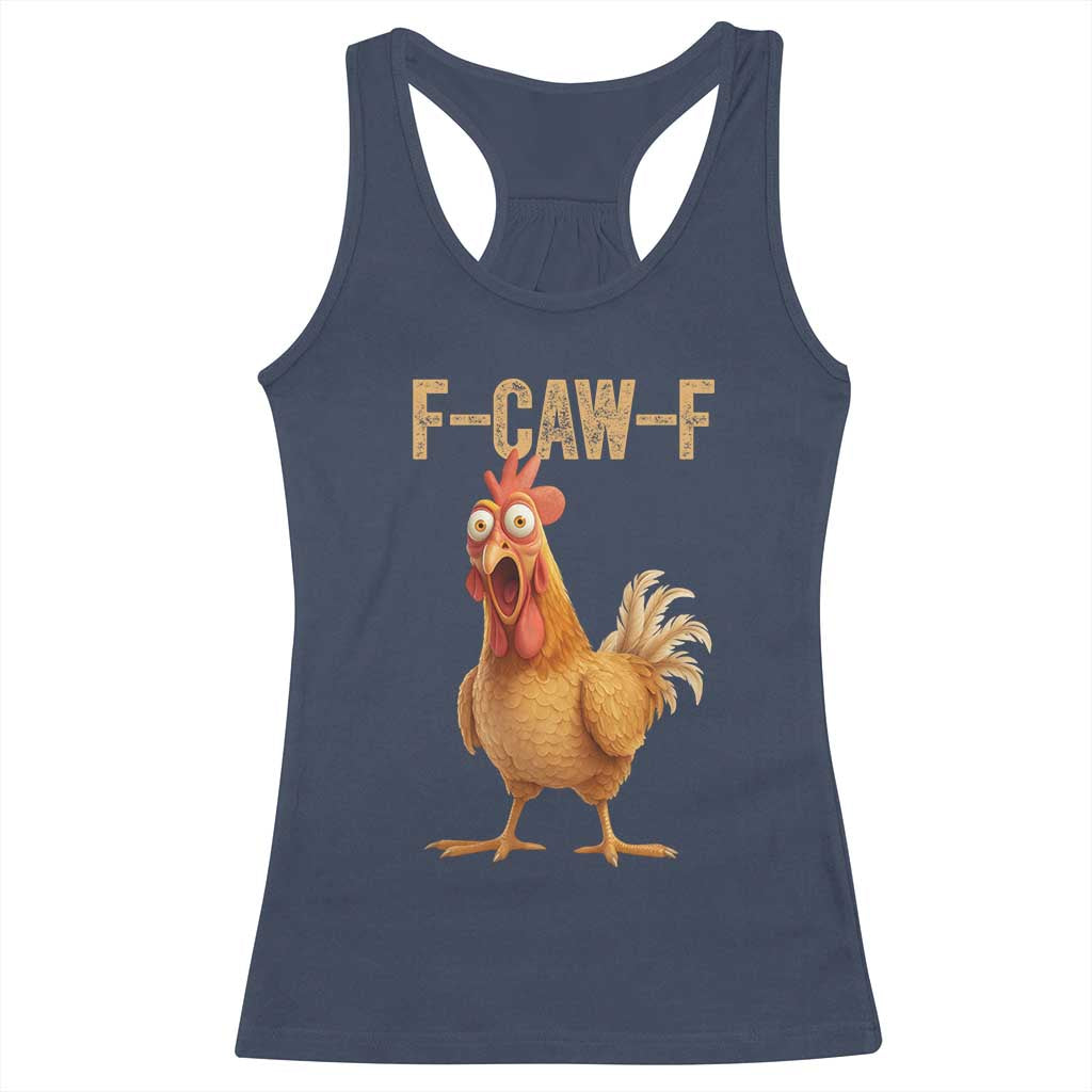 Funny F Caw F Chicken Meme Graphic Racerback Tank Top Hilarious Cartoon Poultry Humor TS02 Navy Print Your Wear