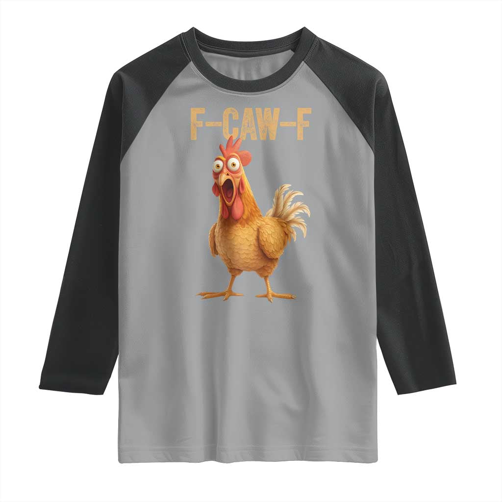 Funny F Caw F Chicken Meme Graphic Raglan Shirt Hilarious Cartoon Poultry Humor TS02 Sport Gray Black Print Your Wear