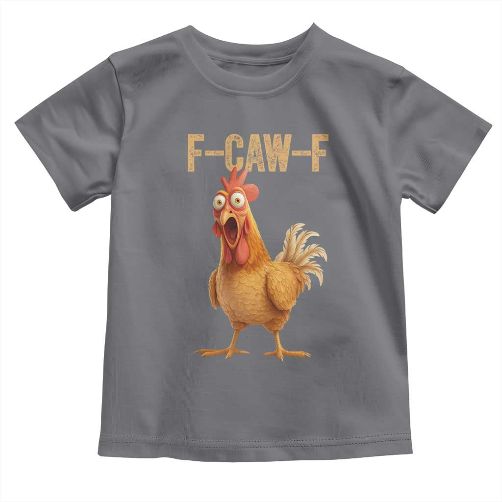 Funny F Caw F Chicken Meme Graphic Toddler T Shirt Hilarious Cartoon Poultry Humor TS02 Charcoal Print Your Wear