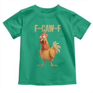 Funny F Caw F Chicken Meme Graphic Toddler T Shirt Hilarious Cartoon Poultry Humor TS02 Irish Green Print Your Wear