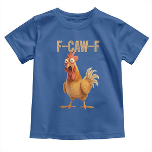 Funny F Caw F Chicken Meme Graphic Toddler T Shirt Hilarious Cartoon Poultry Humor TS02 Royal Blue Print Your Wear