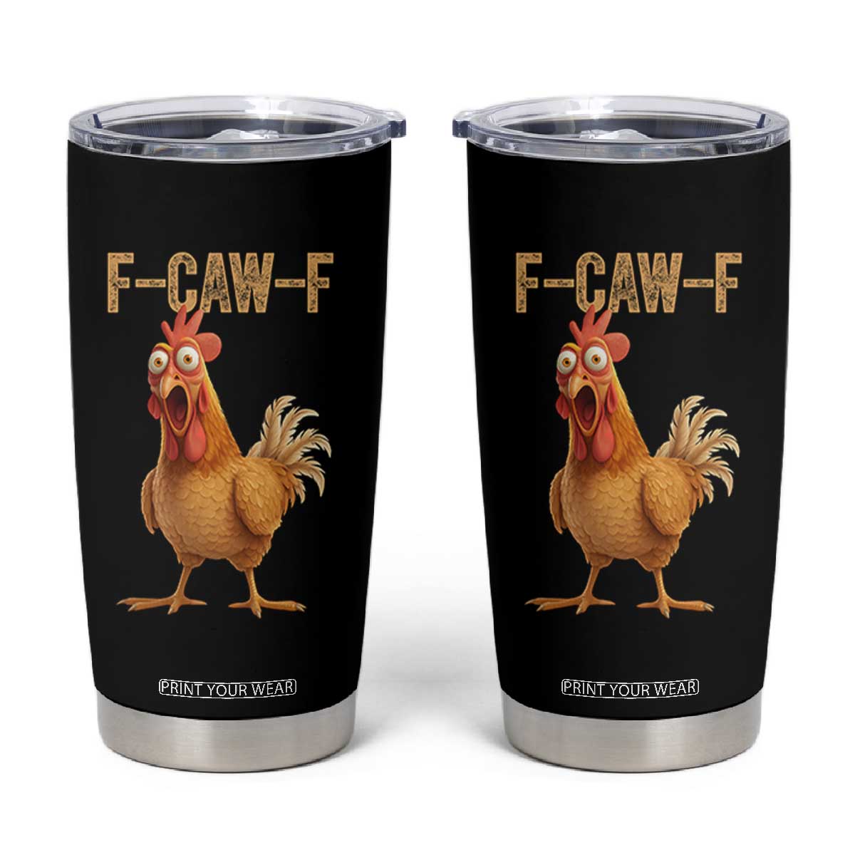 Funny F Caw F Chicken Meme Graphic Tumbler Cup Hilarious Cartoon Poultry Humor TS02 Black Print Your Wear