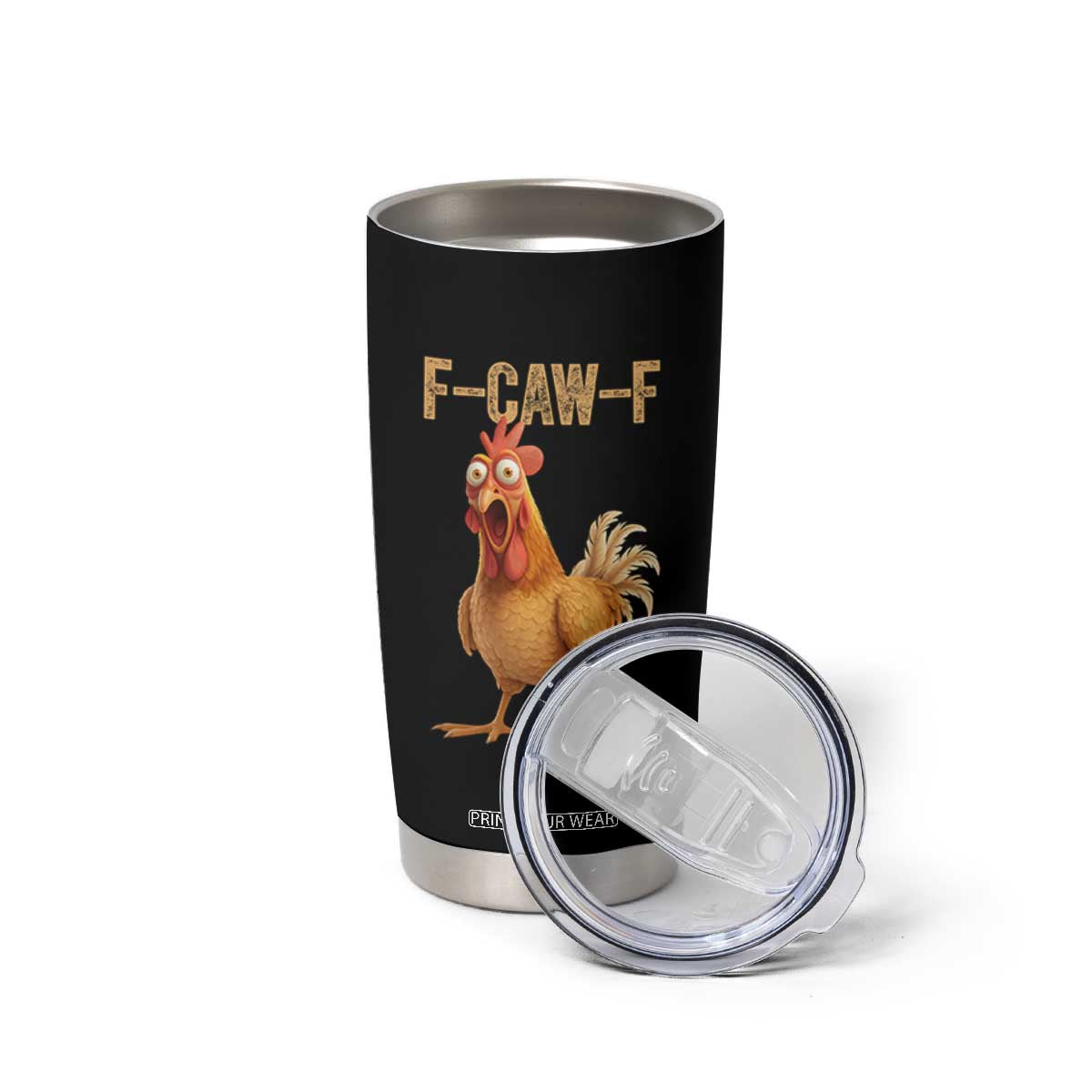 Funny F Caw F Chicken Meme Graphic Tumbler Cup Hilarious Cartoon Poultry Humor TS02 Print Your Wear
