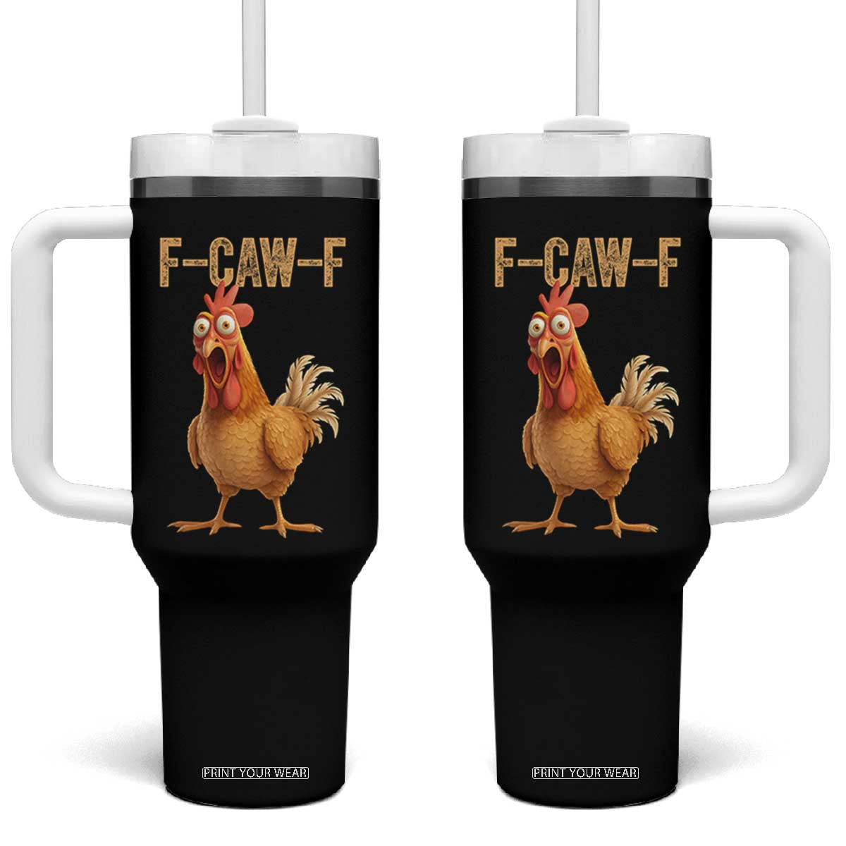Funny F Caw F Chicken Meme Graphic Tumbler With Handle Hilarious Cartoon Poultry Humor TS02 One Size: 40 oz Black Print Your Wear