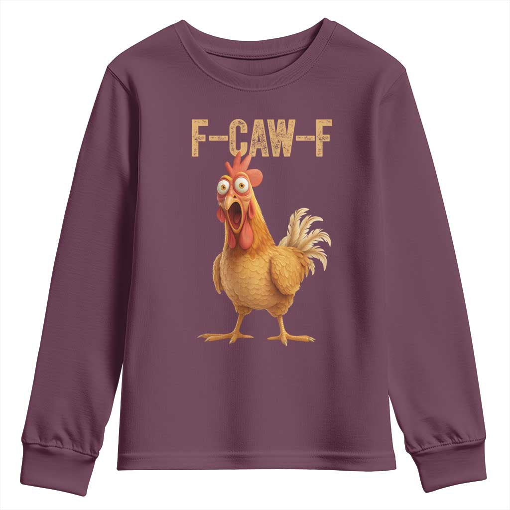 Funny F Caw F Chicken Meme Graphic Youth Sweatshirt Hilarious Cartoon Poultry Humor TS02 Maroon Print Your Wear