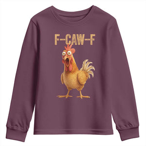 Funny F Caw F Chicken Meme Graphic Youth Sweatshirt Hilarious Cartoon Poultry Humor TS02 Maroon Print Your Wear