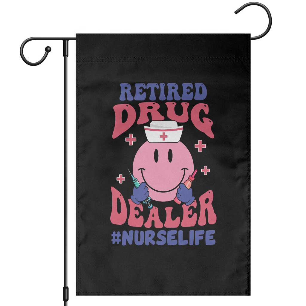 Funny Retired Drug Dealer Garden Flag Retro Nurse Life Retirement Gift for Healthcare Workers TS02 Black Print Your Wear